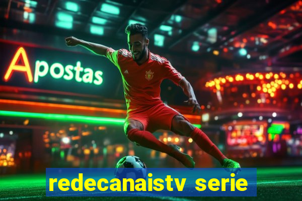 redecanaistv serie